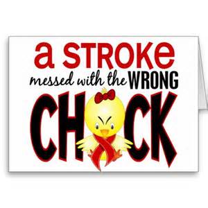 A stroke messed with the wrong chick